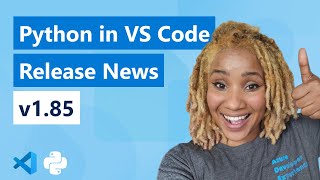 Python in VS Code  Release News v185 [upl. by Frodeen]