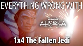 Everything Wrong With Ahsoka S1E4  quotThe Fallen Jediquot [upl. by Ahsinrat]