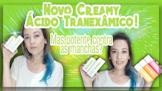 RESENHA CREAMY VERDINHO ÁCIDO TRANEXÂMICO ÁCIDO GLICÓLICO  NIACINAMIDA  ALFA ARBUTIN [upl. by Kryska167]