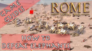 HOW TO DEFEAT ELEPHANTS IN ROME TOTAL WAR  Game Guides  Rome Total War [upl. by Anyl]