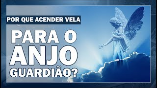 POR QUE ACENDER VELA COM COPO DE ÁGUA AO SEU ANJO GUARDIÃO [upl. by Enirroc]