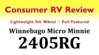 Lightweight HalfTon Towable Fifth Wheel  Winnebago Micro Minnie 2405RG  4k UHD [upl. by Alleusnoc]