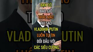 Tại sao Putin không bao giờ sợ đối đầu với các SIÊU CƯỜNG  DBDMoney shorts [upl. by Sedecrem640]