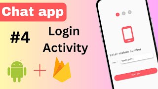 4 Login with Phone number  Chat application  Android Studio [upl. by Aneer]