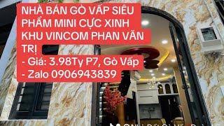 NHÀ BÁN GÒ VẤP SIÊU PHẨM MINI CỰC XINH KHU VINCOM PHAN VĂN TRỊ khu chợ Trường Gò Vấp Giá 398Ty TL [upl. by Alusru663]