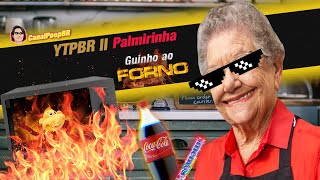 YTPBR  Palmirinha vai assar o Guinho no forno [upl. by Kutzenco503]