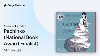 Pachinko National Book Award Finalist by Min Jin Lee · Audiobook preview [upl. by Aicercal669]