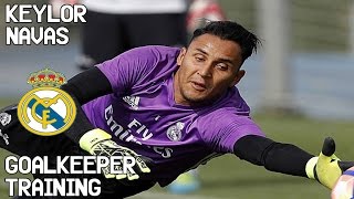 Keylor Navas  Goalkeeper Training  Real Madrid CF [upl. by Bough]