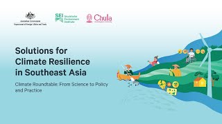 Highlights from Solutions for Climate Resilience in Southeast Asia Climate Roundtable [upl. by Marius]