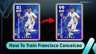 How To Train Nominating Contract Conceicao in eFootball 2025 Francisco Conceicao Max Level PES 2025 [upl. by Nonnahs842]