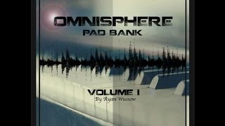 Omnisphere Pad Bank Vol 1 Beta Quick Preview [upl. by Chara]