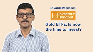 Investing in Gold Is it the right time  Gold ETFs explained  Value Research [upl. by Haggai]