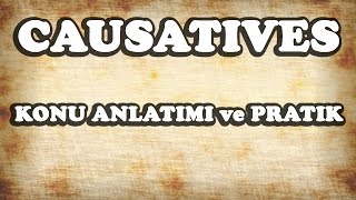 43  Causatives Ettirgen Yapı Konu Anlatımı ve Pratik  İngilizce Gramer [upl. by Penney]