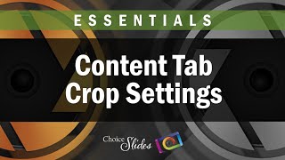 Photopia Essentials  Content Tab Crop Settings [upl. by Waldon287]