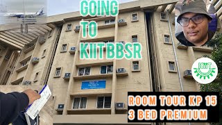 BACK TO KIIT UNIVERSITY KP 15 ROOM TOUR  TRAVEL VLOG  KIIT HOSTEL KIITUniversity IndiGo6E [upl. by Kape]