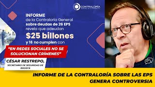 REFORMA A LA SALUD  Informe de la Contraloría sobre las EPS genera controversia en Colombia [upl. by Dnartreb]