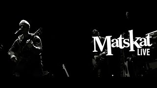 Matskat  Matskathérapie Live [upl. by Chemaram102]