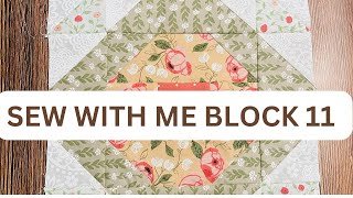 SEW WITH ME BLISS 2022 SEW ALONE FAT QUARTER SHOP BLOCK 11 [upl. by Naxor]