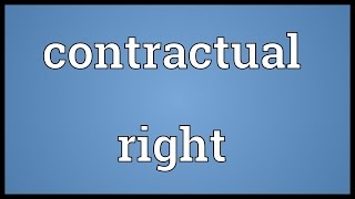 Contractual right Meaning [upl. by Zacherie987]