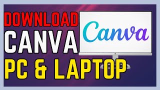 How To Download Canva For PC amp Laptop  Simple Guide [upl. by Nyssa924]