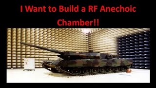 I Want to Build a RF Anechoic Chamber [upl. by Terena]