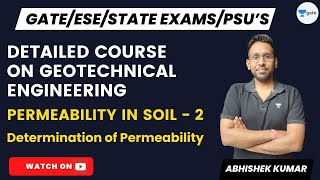 Detailed Course on Geotechnical Engineering  Permeability of Soil 2  Determination of Permeability [upl. by Tteltrab745]