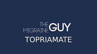 Topiramate  Topamax  The Migraine Guy [upl. by Hittel776]