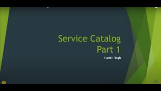 Introduction to Service Catalog  Part 1  ServiceNow [upl. by Bohannon]