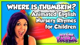 Where is Thumbkin  Animation English Nursery Rhymes for Children on Tea Time with Tayla [upl. by Erline]