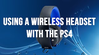 Using a PS3 or PS4 Wireless Headset with the PlayStation 4 [upl. by Ibmab]