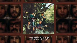 Creedence Clearwater Revival  Proud Mary Official Audio [upl. by Asenav]