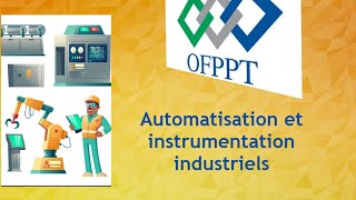 Automatisation et instrumentationindustrielle ofppt [upl. by Aerdnaxela]