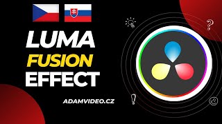 Luma effect jednoduše  přechod ve videu  Davinci Resolve Tutorial SKCZ  Fusion [upl. by Cogswell]