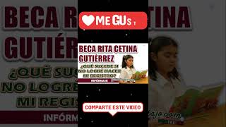 📌🎓Beca Rita Cetina Gutiérrez esto pasara si no realizaste tu registro a la beca [upl. by Ahsiekit]