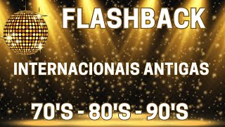 Flash Back Anos 70 80 e 90 ❤️ As Melhores Músicas Internacionais Antigas ❤️ Músicas Anos 70 80 90 [upl. by Ekal989]