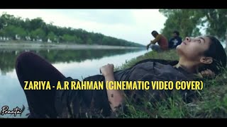 ZARIYA  AR Rahman Video cover cinematic video from movies [upl. by Tierney]