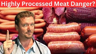 Highly Processed Meat Danger Its not what you think [upl. by Yonatan]