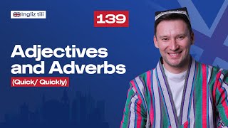 Adjectives and Adverbs  Quick Quickly   139dars  Ingliz tilini 0 dan organish [upl. by Etnovad]