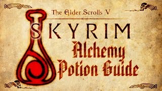 Skyrim  Alchemy Potion Guide [upl. by Hickie]