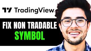 How to Fix NonTradable Symbol in TradingView Full 2024 Guide [upl. by Brabazon348]