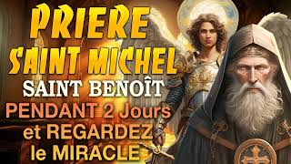 PRIÈRE de SAINT BENOÎT et SAINT MICHEL ARCHANGE 🙌Prière PENDANT 2 JOURS et REGARDEZ le MIRACLE [upl. by Bertram]