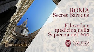 Roma Secret Baroque  Filosofia e medicina nella Sapienza del 600 [upl. by Larrad]