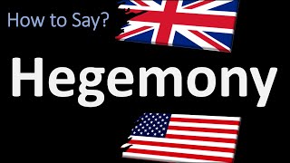 How to Pronounce Hegemony 2 WAYS UKBritish Vs USAmerican English Pronunciation [upl. by Anovad77]