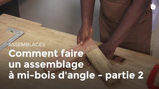 Comment faire un assemblage à mibois dangle  partie 2  Menuiserie [upl. by Gennaro]