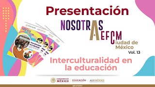 Presentación de la Revista Nosotras AEFCM Vol 13 Interculturalidad en la educación [upl. by Laeno]