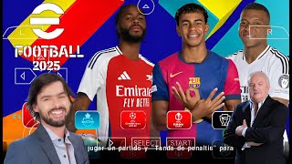 PES 2025 PARA PPSSPP ANDROID CON NARRADORES M CLOOS Y F NIEMRO efootball efootball2025 [upl. by Subocaj946]