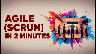 Agile Scrum in 2 Minutes [upl. by Aicelf]