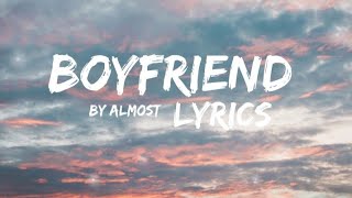 BOYFRIEND  BY ALMOST LYRICS BY EIGHT CLOUDSsubscriber [upl. by Ailegnave]