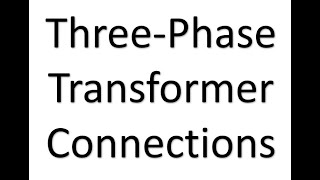 3Phase Transformer Connections [upl. by Inger]