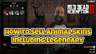 Red Dead Redemption 2 How To Sell Animal Skins And Legendary Skins [upl. by Squire]